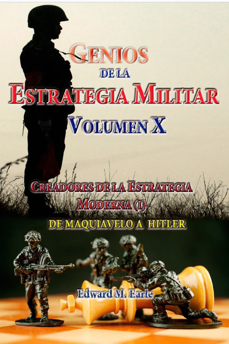 Genios de la Estrategia Militar X Creadores de la Estrategia Moderna Tomo I - Portada
