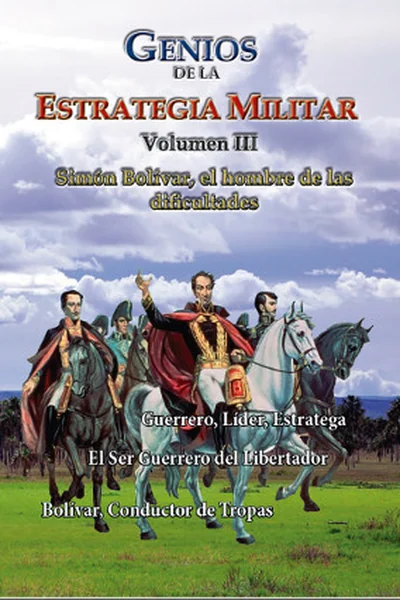 Genios de la Estrategia III - Simon Bolivar
