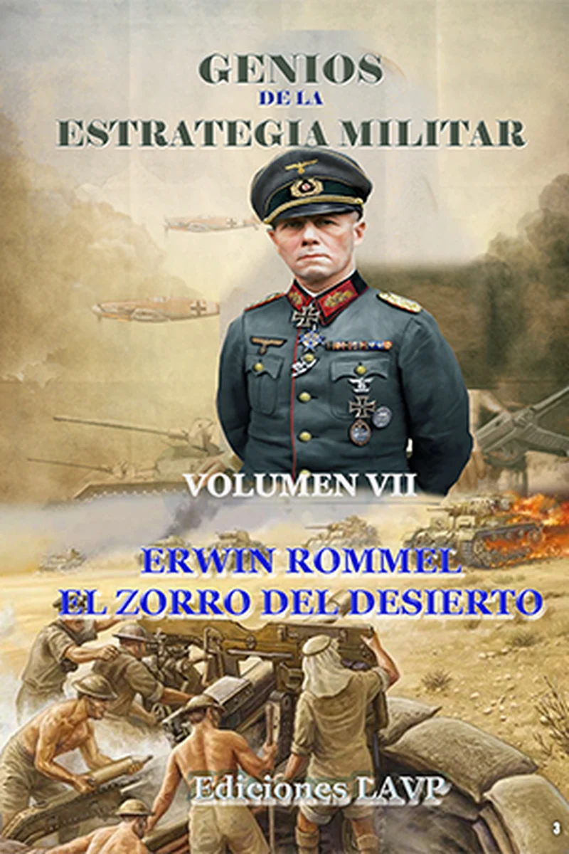 Genios de la Estrategia Militar VII- Erwin Rommel el zorro del desierto  - Portada