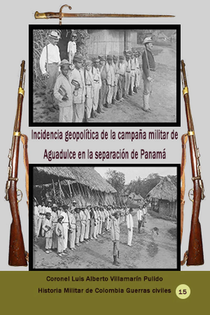  Incidencia geopolítica de la campaña militar de Aguadulce en la separación de Panamá - Portada