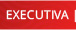 EXECUTIVA