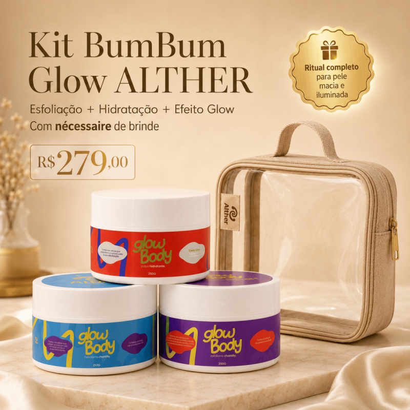 Kit BumBum Glow Alther – Esfoliação, Hidratação, Pele Iluminada e Lisinha