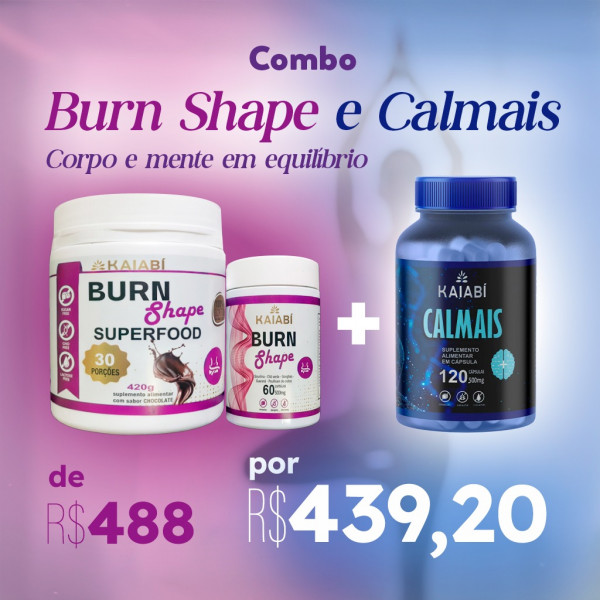Burn Shape e Calmais
