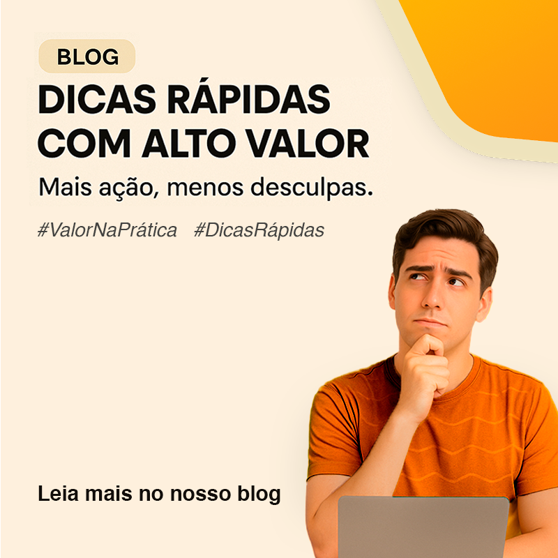 Dicas Rápidas com Alto Valor