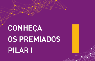 Conheça os premiados Pilar I
