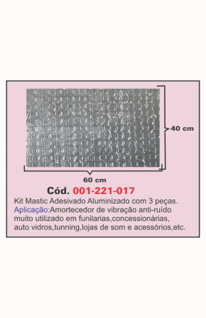 Placa Anti-Ruido e Amortecedor de Vibração - Kit Mastic Aluminizado com 3 pçs 40mm x 60mm. - Placa Anti-Ruido e Amortecedor de Vibração - Kit Mastic Aluminizado com 3 pçs 40mm x 60mm 2