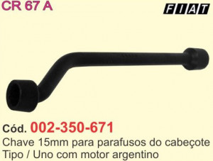 Chave 15mm para Parafusos do Cabeçote Tipo e Uno com Motor Argentino 1.6- CR 67A - 
