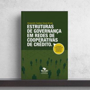 Estrutura de Governança em Redes de Cooperativas de Crédito