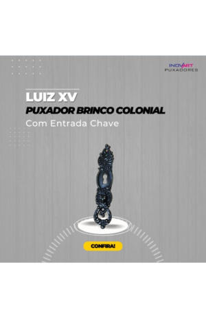 Puxador  Brinco  Colonial Luiz XV Com Entrada Chave - Puxador Brinco Colonial Luiz XV com Entrada chave 2