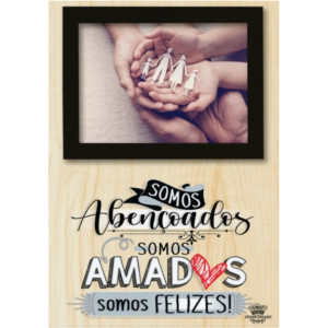 PORTA RETRATO DE MESA SOMOS ABENÇOADOS...20X13