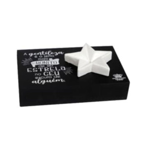 PORTA INCENSO A GENTILEZA É O JEITO MAIS BONITO DE SER ESTRELA...4X12X7,5