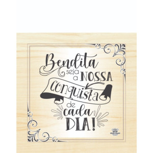 MÓBILE DE PAREDE BENDITA SEJA A NOSSA CONQUISTA...15X15