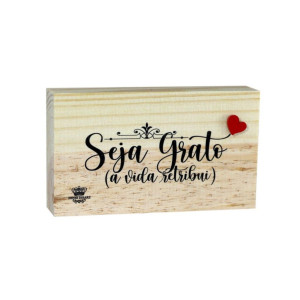 PLACA DE MESA SEJA GRATO A VIDA RETRIBUI 8,5X14X3