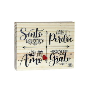 PLACA DE MESA SINTO MUITO ME PERDOE EU TE AMO...11,5X14,5X3
