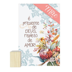 ENFEITE DE MESA COM BASE MÃE É PRESENTE DE DEUS...15X12