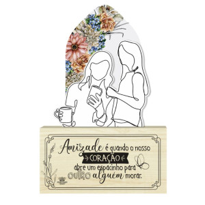 PLACA DE MESA COM ACRILICO AMIZADE É QUANDO...CELEBRAÇÃO 29X19