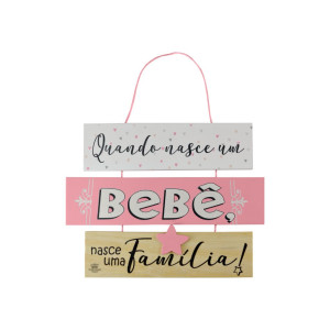 MÓBILE DE PAREDE FRASES QUANDO NASCE UM BEBÊ...ROSA 19X26