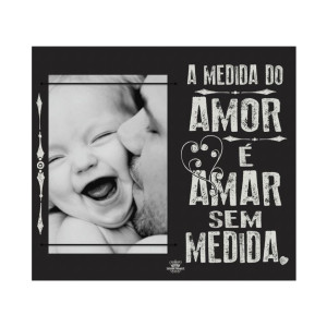 PORTA-RETRATO COM ELÁSTICO A MEDIDA DO AMOR...20X22,5