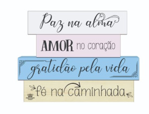 ENFEITE DE MESA FRASES PAZ NA ALMA, AMOR NO CORAÇÃO...18X25