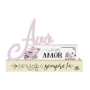 ENFEITE DE MESA FRASES COM PALAVRA AVÓ...BRISA 13X20X4,5