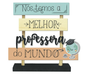 ENFEITE DE MESA COM PLAQUINHAS COM APLIQUE PROFESSORA...20X20