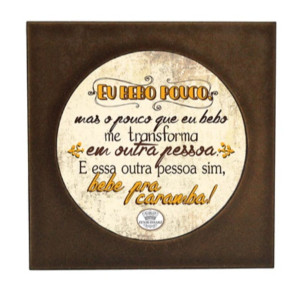 PORTA-COPO RESINADO EU BEBO POUCO 10,5X10,5