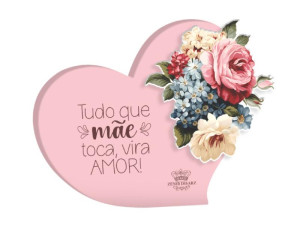 PLACA DE MESA CORAÇÃO TUDO QUE MÃE TOCA... 11X9