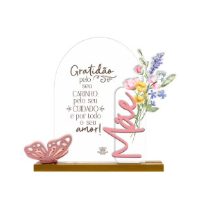 ENFEITE DE MESA COM APLIQUE MÃE GRATIDÃO PELO SEU CARINHO...MÃE BORBOLETA 18,5X21X6