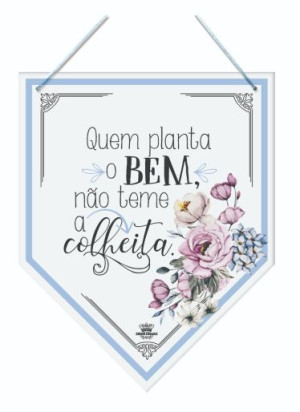 MÓBILE DE PAREDE FLÂMULA QUEM PLANTA O BEM...25X20