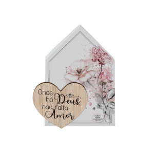 PLACA DE MESA CASINHA COM APLIQUE CORAÇÃO ONDE HÁ DEUS...14,5X11,5