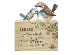 PLACA DE MESA CRU COM APLIQUE DEUS COMO VOCÊ SABIA...MÃE PÁSSAROS 12X10,5