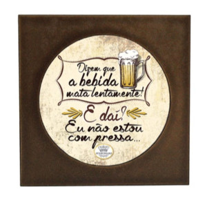 PORTA-COPO RESINADO DIZEM QUE A BEBIDA 10,5X10,5