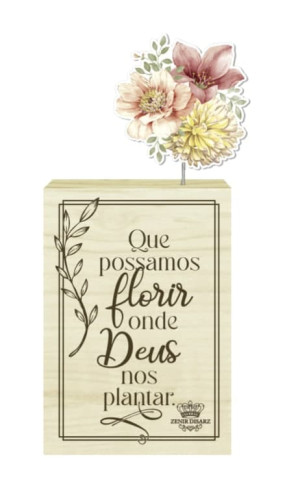 PLACA DE MESA COM FLORES QUE POSSAMOS...17X9