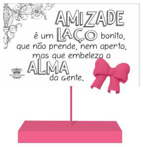 MADEIRINHA RECADO AMIZADE É UM LAÇO BONITO...14X14