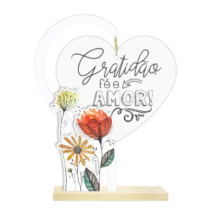 ENFEITE DE MESA COM CORAÇÃO EM ACRILICO E APLIQUE GRATIDÃO, FÉ E AMOR ! JARDIM...17X13,5