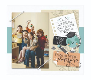 PORTA-RETRATO COM ELÁSTICO ELA ACREDITOU QUE PODERIA...PROFESSORA 22,5X20
