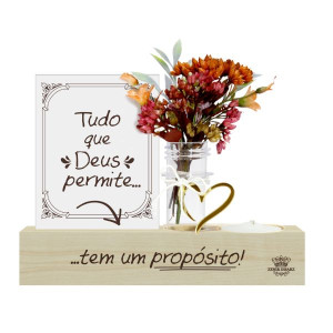 ENFEITE DE MESA COM APLIQUE E TUBETE TUDO QUE DEUS...FLORESCER 13X16X4,5