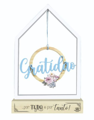 ENFEITE DE MESA CASINHA VAZADO GRATIDÃO POR TUDO...27,5X17