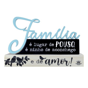 ENFEITE DE MESA FRASES COM PALAVRA FAMÍLIA(azul) 13x20x4,5