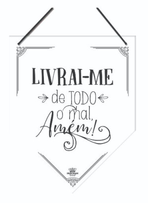 MÓBILE DE PAREDE FLÂMULA LIVRAI-ME DE TODO...25X20