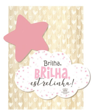 QUADRO COM APLIQUES BRILHA, BRILHA ESTRELINHA...ROSA 22,5X19