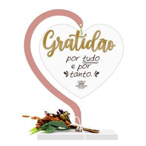 ENFEITE DE MESA COM CORAÇÃO EM ACRILICO GRATIDÃO...FLORESCER 17X13,5