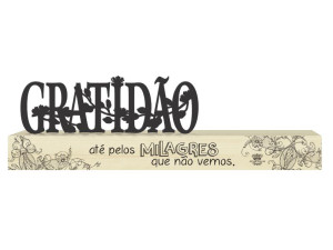 MADEIRINHA CRU GRATIDÃO ATÉ PELOS MILAGRES QUE NÃO VEMOS 8X28