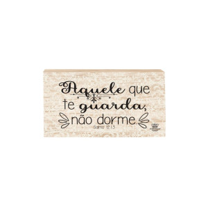 PLACA DE MESA CRU AQUELE QUE TE GUARDA NÃO DORME 10X19