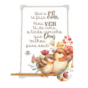 PLACA DE MESA QUE A FÉ TE FAÇA VOAR ...PASSARINHO 20X15