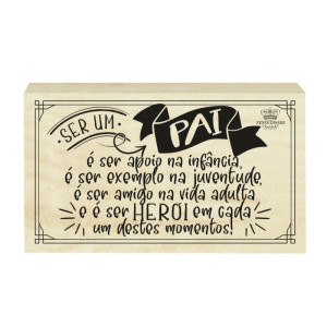 PLACA DE MESA CRU SER UM PAI É SER APOIO...8X14