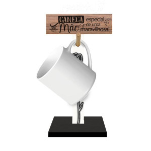 SUPORTE PARA CANECA ESPECIAL DE UMA MÃE...MEMÓRIA(não acompanha caneca) 24x10x10