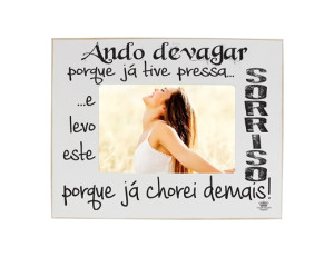 PORTA-RETRATO ANDO DEVAGAR... RETRÔ 19X24