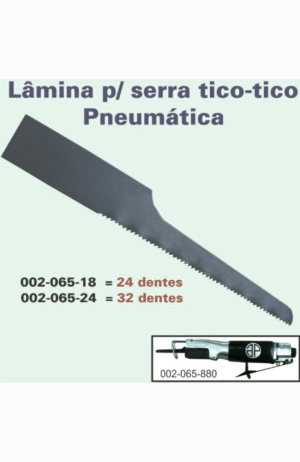 Lâmina Para  Serra Tico-Tico Pneumática  32 Dentes - Lâmina Para Serra Tico-Tico Pneumática 32 Dentes 2