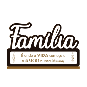 PDM-002 - Placa Decorativa de Mesa Família PDM-002 - Placa Decorativa de Mesa Família